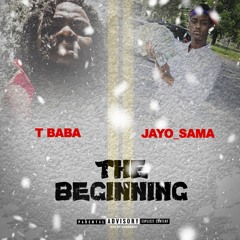 T-Baba x Jayo Sama "The Beginning"