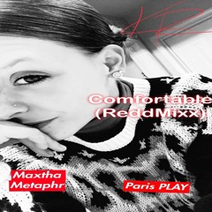 Kornell Redd - Comfortable(ReddMixx) Feat. Maxtha Metaphr & Paris PLAY
