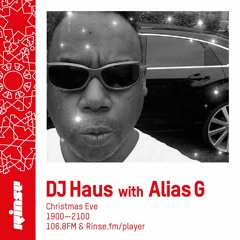DJ Haus with Alias G - 24th December 2018