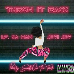 THROW IT BACK (Feat JOVI JOV)