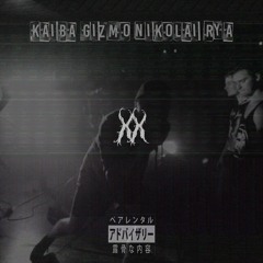 XX (feat. GIZMO & NIKOLAI RYA)