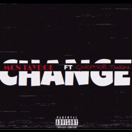 Change(ft GWOPMOB TWON)