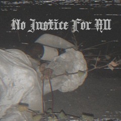 BERNIEMACELEVEN - NO JUSTICE FOR ALL