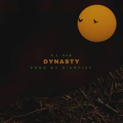 Dynasty (Prod. By D'Artizt)