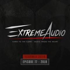 Evil Activities presents: Extreme Audio 2018 Yearmix (Episode 77)