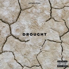 Demotus - Drought Prod. (Poloboy)