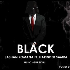 Black Promo Jashan Romana lyrics Harinder Samra | full track coming