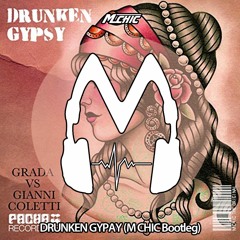 [Free Download] Grada Vs Gianni Coletti - Drunken Gypsy (M CHIC Bounce Edit)