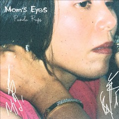 Pandaraps ~ Mom's Eyes