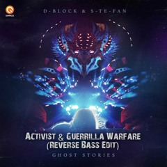 D-Block & S-te-Fan - Ghost Stories (Activist & Guerrilla Warfare Reverse Bass Edit)FREE DOWNLOAD