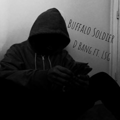 Buffalo Soldier - D Bang Ft. Lsg