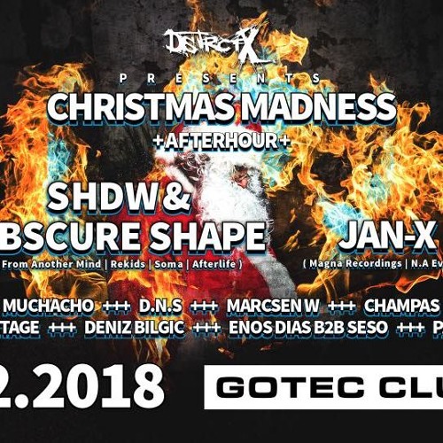 Champas @ Dstrct X. Christmas Madness + Afterhour w/ SHDW & Obscure Shape // 25.12.2018