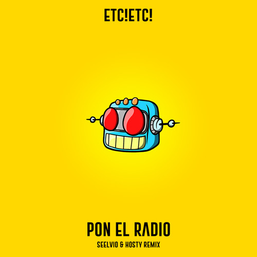 ETC!ETC! - Pon El Radio (Seelvio x Hosty remix)