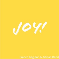 JOY by Franco Gagiano and Artisan Band (Recorded live March 2014 at Ou Meul Teater Paarl)