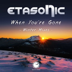 Etasonic - When You're Gone (Winter Mix)
