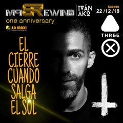 El Cierre CUANDO SALGA EL SOL 1er ANV BPM REWIND 22-12-18 by Iván AkO