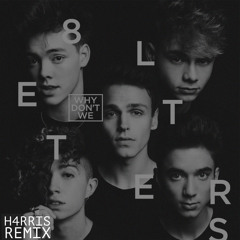 8 Letters (H4rris Remix)