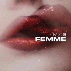 Mix 8: Femme - All Female Mix (Free Download)
