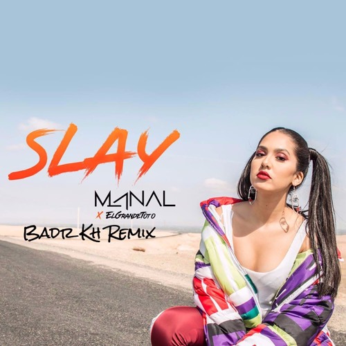 Stream Manal - SLAY x ElGrandeToto ( Badr Kh Remix ) [ FREE DOWNLOAD ] by  Badr Kh | Listen online for free on SoundCloud