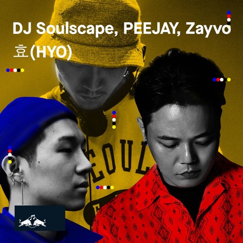 DJ Soulscape, PEEJAY, Zayvo - 효(HYO) // Seoul Sori Song Camp