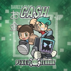 Barely Alive - CA$H (Pixel Terror Power-Up)
