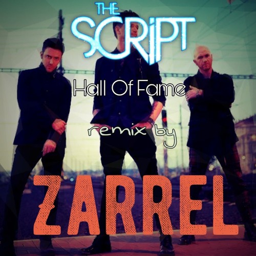 Zarrel The Script Hall Of Fame Zarrel Remix Spinnin Records