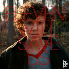 Eleven Will Save Us
