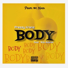 Prezzy Krane ft. Kim Gebriel - Body