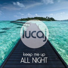 Keep Me Up All Night