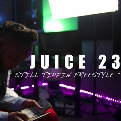 JUICE 23 - Still Tippin