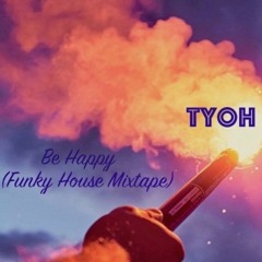 Be Happy (Funky House Mixtape)