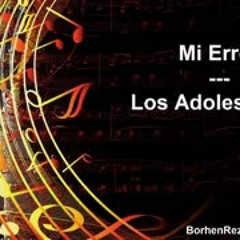 Mi Error - Los Adolescentes