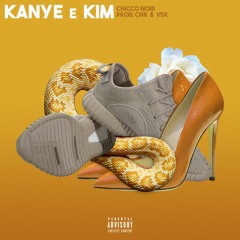 Chicco Noir - Kanye E Kim (Prod. V5K, CNR)
