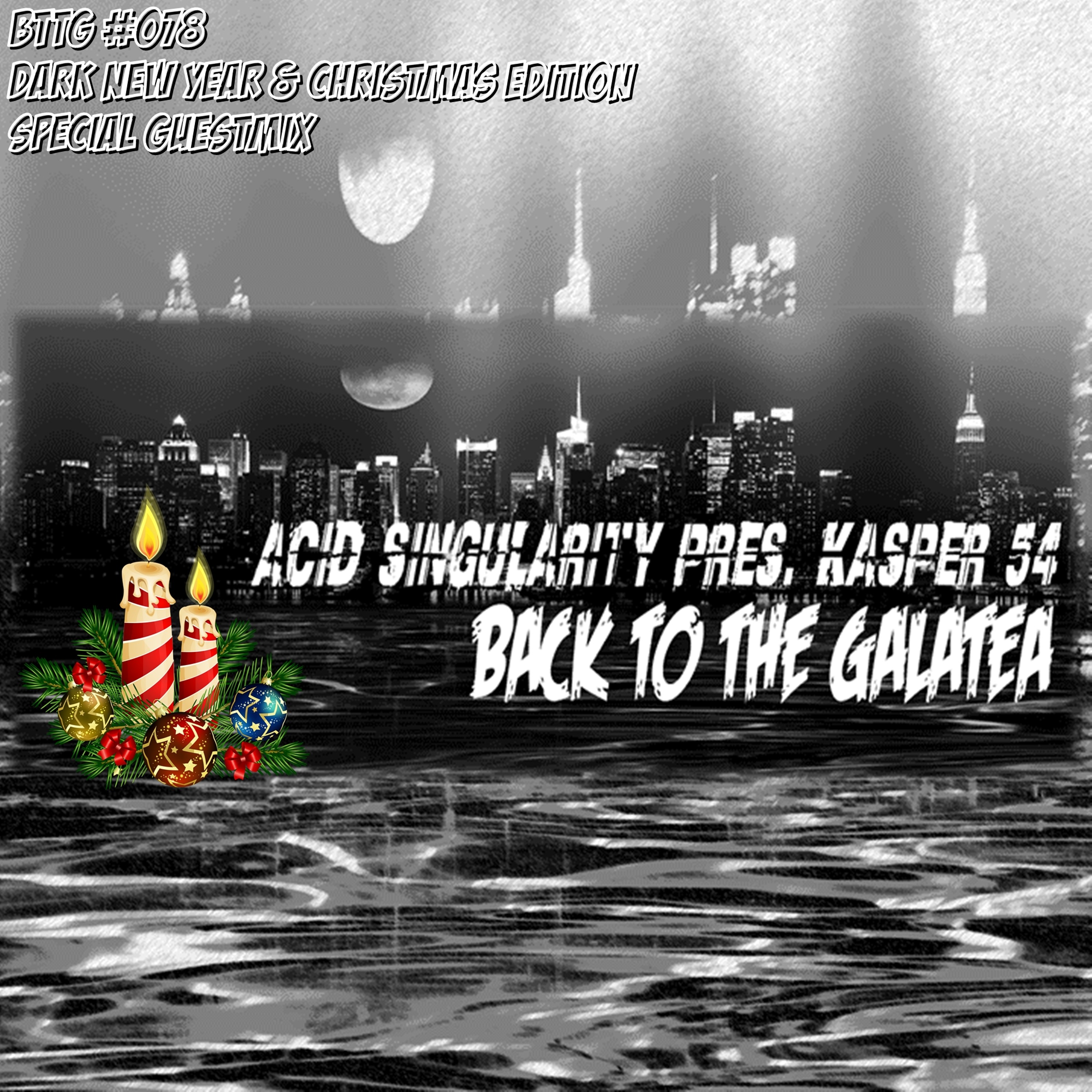 ACID SINGULARITY & KASPER 54 PRES. BACK TO THE GALATEA #078 (30.12.2018) episode artwork