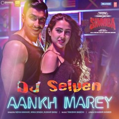 Aankh Marey - [L A T I N  M I X] - DJ Selven [Click Buy For Free Download]