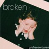 Broken Giuliavanrossem Lovelytheband Mp3