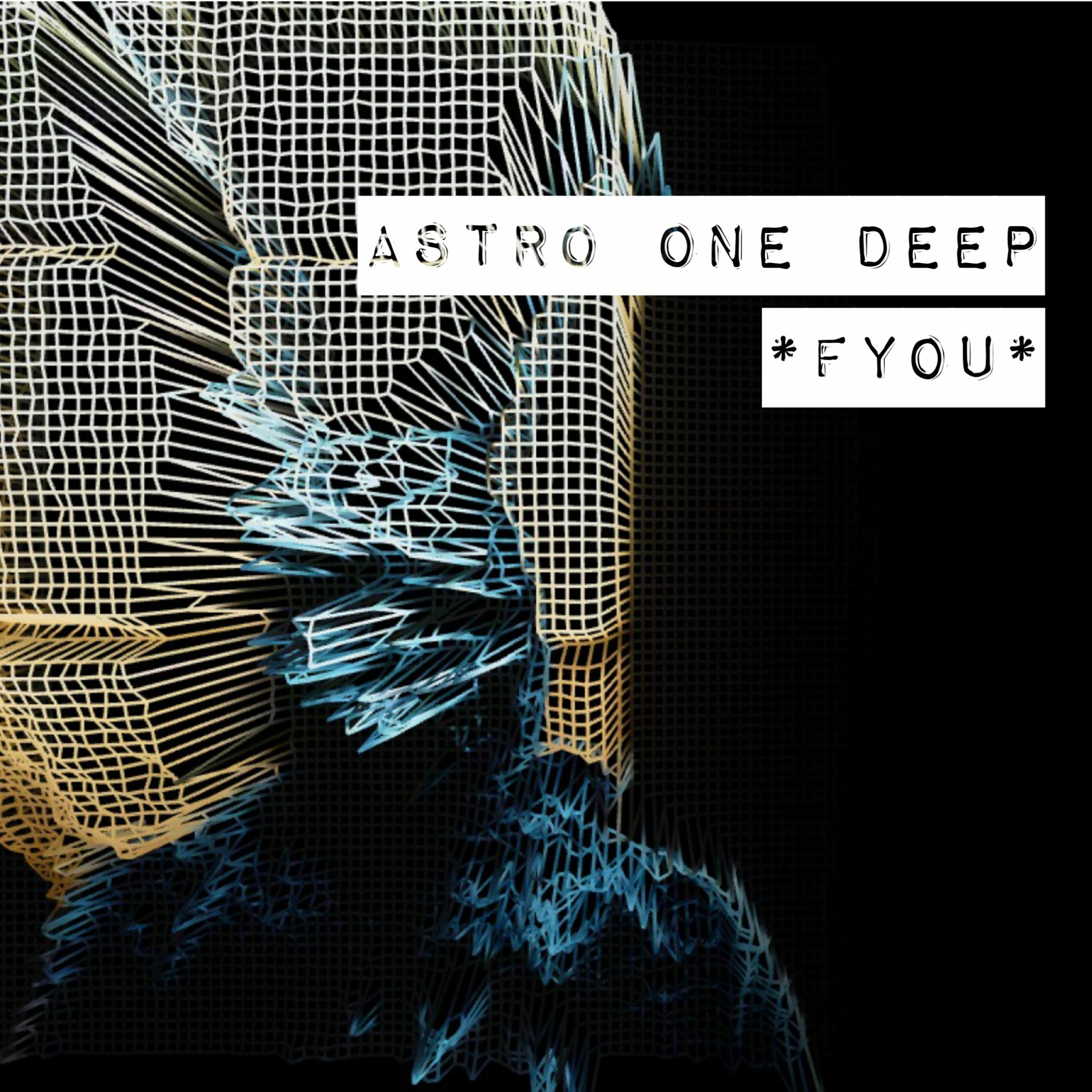ASTRO  ▲ ONE DEEP