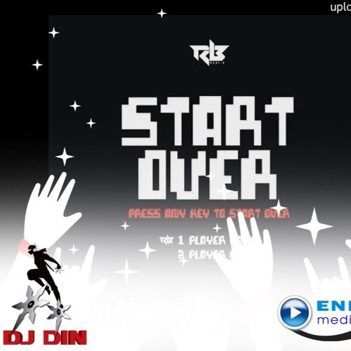 Ravi B- Start Over [Dj Din XPlay]