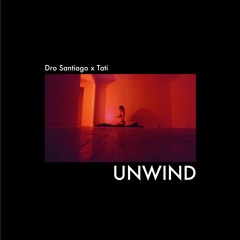 Unwind (featuring Tati)