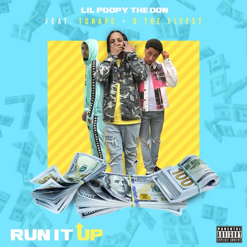 Run It Up - Ft DTheFlyest & Tdrape