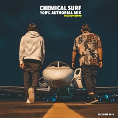 Chemical Surf @ December 2018 (100% Authorial Mix) ||| FREE DOWNLOAD