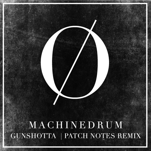 MACHINEDRUM | GUNSHOTTA (PATCH NOTES HOTFIX)