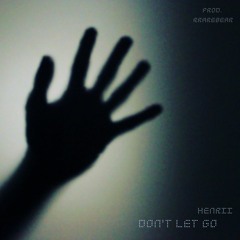 DON'T LET GO