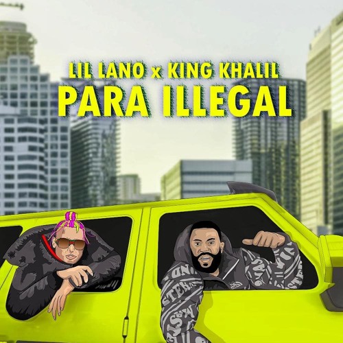 King Khalil ft. Lil Lano - Para Illegal (prod. by Trooh Hippi)