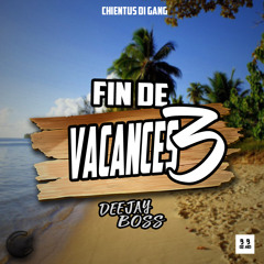 Dj Boss - Fin De Vacances Vol.3 (Xmas EDITION) #CDGvng