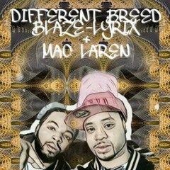 Diffrenent Breed -  Blaze-Lyrix + Mac Laren