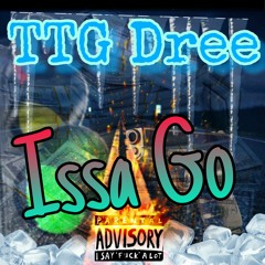 TTG Dree - Issa Go