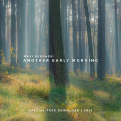 Maxi Degrassi - Another Early Morning (Original Mix) [Free Download]