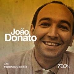 João Donato - A Rã (FGON ReWork Edit 2018)
