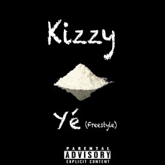 KIzzy - Ye (Freestyle)